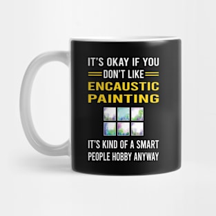 Smart People Hobby Encaustic Painting Mug